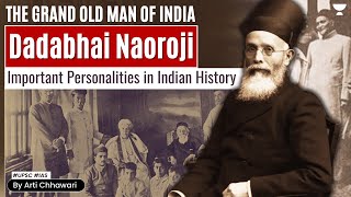 Dadabhai Naoroji  Important Personalities in Indian History  UPSC IAS  Arti Chhawari [upl. by Enelak]