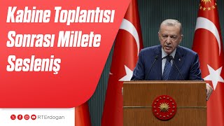 Kabine Toplantısı Sonrası Millete Sesleniş [upl. by Nilo]