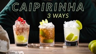 How to make the Caipirinha cocktail 3 ways [upl. by Saleem]