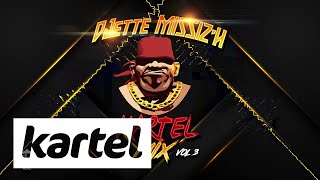 DJETTE MISSIZH  KARTEL MIX VOL 3 [upl. by Shuma]