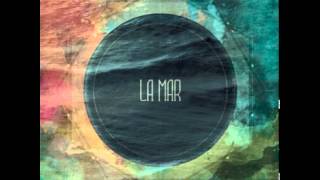 La Mar  Tides [upl. by Triley]