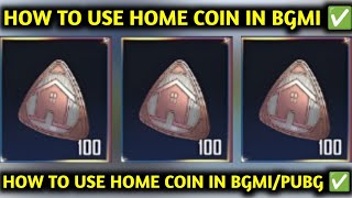 HOW TO USE HOME COIN IN BGMI ✅ HOW TO GET HOME COIN IN BGMI ✅ HOME COIN USE IN BGMI ✅ HOME COIN USE [upl. by Sregor740]