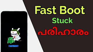 How to solve Fastboot Stuck in mobile Malayalam [upl. by Sukul]