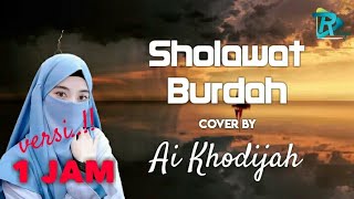 Sholawat Burdah cover by AI KHODIJAH Versi 1 JAM  SHOLAWAT NABI MERDU [upl. by Garrick873]