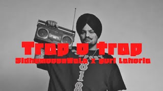 Trap o Trap Full Song  SIDHU MOOSEWALA X Guri Lahoria  Latest Punjabi SONG 2024 Music HIGH Beats [upl. by Claud]