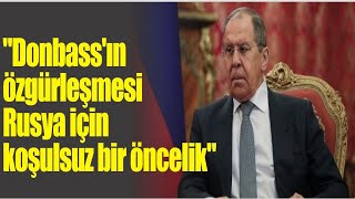 quotDonbassın özgürleşmesi Rusya için koşulsuz bir öncelikquot  Lavrov harekâta ilişkin açıklama yaptı [upl. by Penrose822]