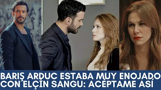 Barış Arduc estaba muy enojado con Elçin Sangu Acéptame así [upl. by Annawaj]