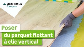 Comment poser du parquet flottant à clic vertical seul 1 personne  Leroy Merlin [upl. by Gilmer902]