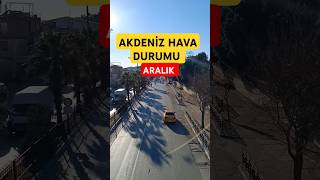 🎯Akdenizde Havalar Aralık ayında çok sıcak [upl. by Aihsemat]