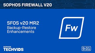 Sophos Firewall v20 BackupRestore Enhancements [upl. by Berlinda]