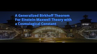 A Generalized Birkhoff Theorem in EinsteinMaxwell Theory with a Cosmological Constant [upl. by Rodrigo586]