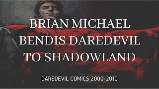 Daredevil Comics 2000 2010 Full Story Brian Michael Bendis Run To Shadowland Fresh Comic Stories [upl. by Asyar]