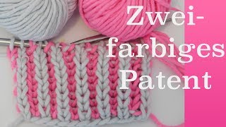 Zweifarbiges Patentmuster stricken  Brioche stricken [upl. by Irahcaz]