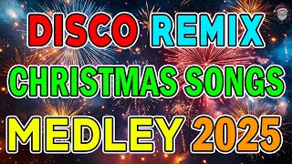 Merry Christmas Songs Medley🤩 The Best Vibrant Christmas Songs Remix 🎄Disco Christmas 2025 [upl. by Jen948]