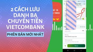 Cách lưu số tài khoản người thụ hưởng vietcombank phiên bản mới [upl. by Evatsug]