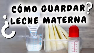 ¿CÓMO ALMACENAR LECHE MATERNA🤱 🍼 dudas frecuentes bolsas congelador nevera [upl. by Ahsiemac472]