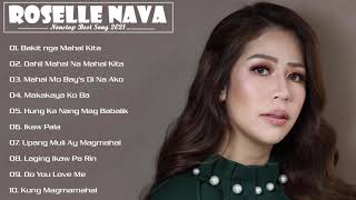 Roselle Nava Greatest hits 2021 Roselle Nava OPM Tagalog Love Songs 2021 [upl. by Wellington]