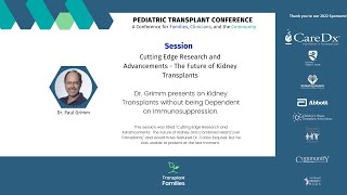 Cutting edge research and advancements Future of kidney TX  2022 Pediatric Transplant Conference [upl. by Nilesoy303]