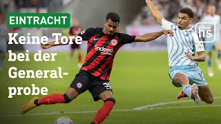 SGE Letztes Testspiel endet 00 Fans rechnen dennoch mit erfolgreicher Saison  hessenschau [upl. by Brody]