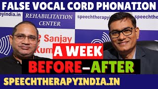 BeforeAfter  False Vocal Cord Phonation  Within A Week  By slpsanjaykumar  AIIMS Delhi Alumnus [upl. by Worrell]