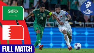 Saudi Arabia vs Bahrain  Full Match  AFC Asian Qualifiers™ Road to 26 [upl. by Eneryt42]