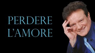 PERDERE LAMORE  MASSIMO RANIERI [upl. by Areip]