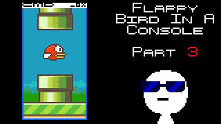 Finishing The Game  Flappy Bird In A Console Part 3 [upl. by Lu]