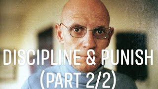 Michel Foucaults quotDiscipline amp Punishquot Part 22 [upl. by Christoforo728]