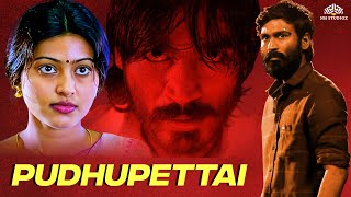 Pudhupettai Full Movie  புதுப்பேட்டை  Tamil Blockbluster Action Movie  Dhanush  Sneha [upl. by Marlowe968]