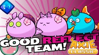 Axie Classic Reflect Meta🏆 Axie Infinity Classic Leaderboard Meta Team [upl. by Neff]