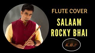 Salaam Rocky Bhai  KGF  Flute Cover  Sriharsha Ramkumar [upl. by Cchaddie]