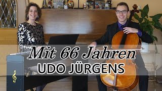 Mit 66 Jahren  Udo Jürgens  🎵 Sheet Music Cello amp Piano  Duo Klachello 🎹🎻 [upl. by Grados]