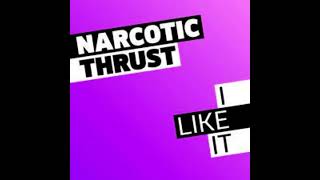 Narcotic Thrust  I Like It Original Mix HQ Acapella amp Instrumental wav [upl. by Aretahs]