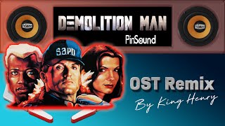 Demolition Man  OST Remix  PinSound Preview [upl. by Kcirddot]