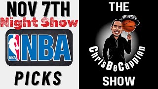 Nov 7th Night Show  NBA Best Bets  Free Picks  Predictions  ChrisBeCappinn NBA Show [upl. by Akitahs]