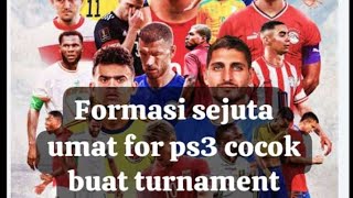 FORMASI SEJUTA UMAT for ps3 pes 2018 session update 2024 sangat cocok buat turnament [upl. by Earleen]