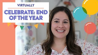 End of the year celebration  How to celebrate the school year virtually [upl. by Cooe]