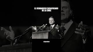 Billy Graham predicas  el verdadero significado de la cruz [upl. by Yenhpad357]