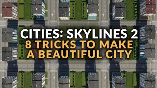 CITIES SKYLINES 2  TIPS FOR A BEAUTIFUL CITY  Quays Cul de Sacs Developer Mode amp More Guide [upl. by Betteann434]