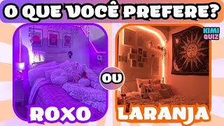 🔄O QUE VOCÊ PREFERE ROXO ou LARANJA  Jogo das Escolhas 💜🧡 [upl. by Ahsaf510]