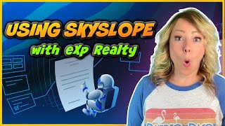 How to use Skyslope with eXp Realty [upl. by Kazim]