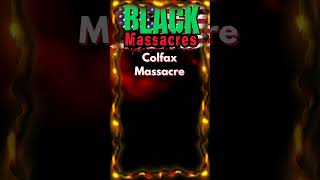 Colfax Massacre historyfacts blackhistory [upl. by Pubilis]