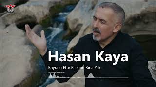 Hasan Kaya  Bayram Ette Ellerine Kına Yak  © 2024 Mim Production [upl. by Agace603]