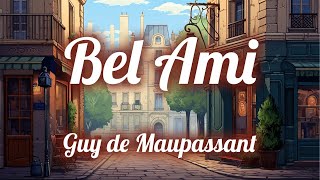 BelAmi  Partie 1  Chapitre 5  Guy de Maupassant [upl. by Ayvid]