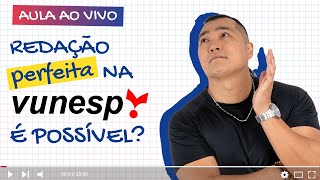 VUNESP 2024  Como escrever uma redação perfeita  Modelo de Redação [upl. by Dody]