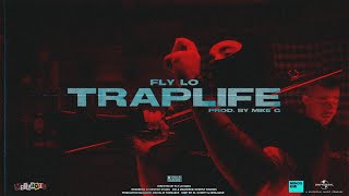 FLY LO  TRAPLIFE Official Music Video [upl. by Danna14]