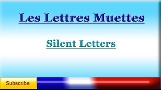 French Lesson 53  French Pronunciation  Silent Letters  Prononciation Française [upl. by Mccandless394]