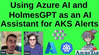 Using Azure AI and HolmesGPT as an AI Assistant for AKS Alerts [upl. by Edylc]