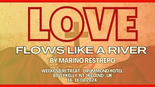 Love flows like a river by Marino Restrepo Drummond Hotel Ballykelly Nt Ireland UK 16 180824 [upl. by Randolph]