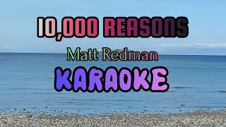 Christian songs karaoke 10000 REASONS Karaoke By Matt RedmanAlphaomega karaokealexgalochino [upl. by Anilak]